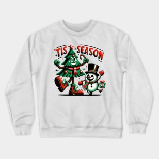 Tis the season Crewneck Sweatshirt